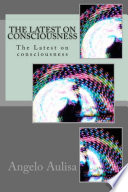 The Latest on Consciousness