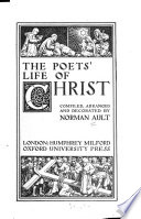 The poets' life of Christ;