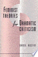 Feminist theories for dramatic criticism