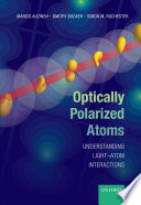 Optically polarized atoms : understanding light-atom interactions