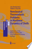 Nonclassical Thermoelastic Problems in Nonlinear Dynamics of Shells Applications of the Bubnov-Galerkin and Finite Difference Numerical Methods