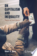 On capitalism and inequality : progress and poverty revisited