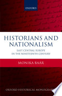 Historians and nationalism : East-Central Europe in the nineteenth century