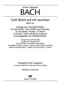 Gott fähret auf mit Jauchzen : BWV 43 : Kantate zum Himmelfahrtsfest für Soli (SATB), Chor (SATB) und Orchester (3 Trompeten, Pauken, 2 Oboen, 2 Violinen, Viola und Basso continuo) = God goeth up with shouting : cantata for Ascension Day for soli (SATB), choir (SATB) and orchestra (3 trumpets, timpani, 2 oboes, 2 violins, viola and basso continuo)