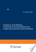 Progress in Drug Research / Fortschritte der Arzneimittelforschung / Progrès des recherches pharmaceutiques