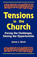 Tensions in the Church : facing the challenges, seizing the opportunities