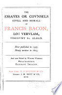 The essayes or counsels, civill and morall of Francis Bacon, Lo. Verulam, Viscount St. Albans