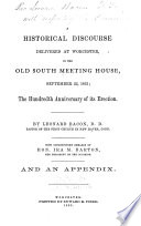 A historical discourse delivered at Worcester : in the Old South Meeting House, September 22, 1863 : the hundredth anniversary of its erection