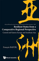 Resilient states from a comparative regional perspective : Central and Eastern Europe and Southeast Asia