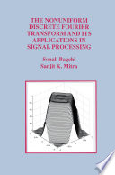 The Nonuniform Discrete Fourier Transform and Its Applications in Signal Processing