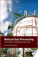 Natural gas processing : technology and engineering design