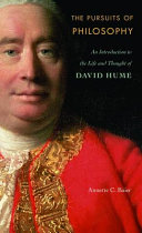 The pursuits of philosophy : an introduction to the life and thought of David Hume