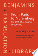 From Paris to Nuremberg : the birth of conference interpreting