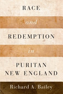 Race and redemption in Puritan New England
