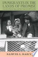 Immigrants in the lands of promise : Italians in Buenos Aires and New York City, 1870-1914