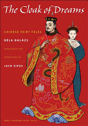 The cloak of dreams : Chinese fairy tales