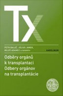 Odběry orgánů k transplantaci = Odbery orgánov na transplantácie