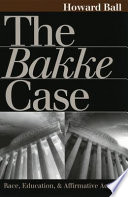 The Bakke case : race, education, and affirmative action