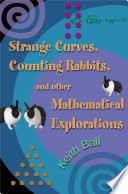 Strange Curves, Counting Rabbits, & Other Mathematical Explorations.