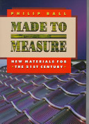 Made to measure : new materials for the 21st century