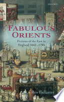 Fabulous orients : fictions of the East in England, 1662-1785