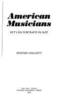 American musicians : fifty-six portraits in jazz