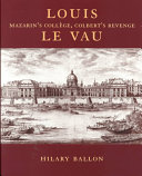 Louis Le Vau : Mazarin's Collège, Colbert's revenge
