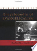The encyclopedia of evangelicalism