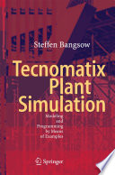 Tecnomatix Plant Simulation Modeling and Programming by Means of Examples