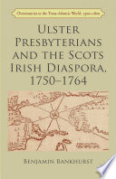 Ulster Presbyterians and the Scots Irish diaspora, 1750-1764