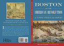 Boston in the American Revolution : a town versus an empire