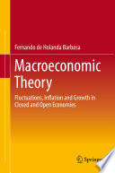 Macroeconomic Theory Fluctuations, Inflation and Growth in Closed and Open Economies