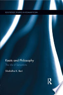 Keats and Philosophy : the Life of Sensations.