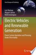 Electric vehicles and renewable generation : power system operation and planning under uncertainty