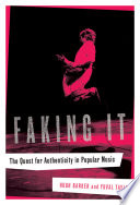 Faking it : the quest for authenticity in popular music