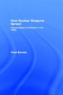 How nuclear weapons spread : nuclear-weapon proliferation in the 1990s
