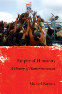 The empire of humanity : a history of humanitarianism