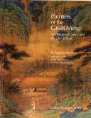 Painters of the great Ming : the Imperial Court and the Zhe School