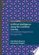 Artificial intelligence along the customer journey : a customer experience perspective