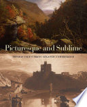 Picturesque and sublime : Thomas Cole's trans-Atlantic inheritance