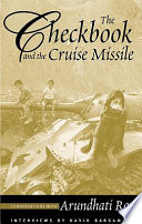 The checkbook and the cruise missile : conversations with Arundhati Roy : interviews