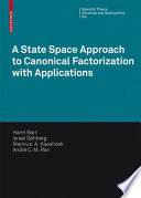 A State Space Approach to Canonical Factorization with Applications