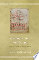 Between Jerusalem and Europe : Essays in Honour of Bianca Kühnel.