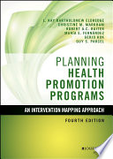 Planning Health Promotion Programs An Intervention Mapping Approach.