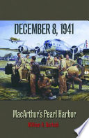 December 8, 1941 : MacArthur's Pearl Harbor