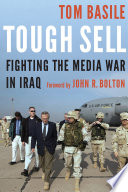 Tough sell : fighting the media war in Iraq
