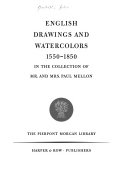 English drawings and watercolors, 1550-1850, in the Collection of Mr. and Mrs. Paul Mellon