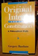 Original intent and the Constitution : a philosophical study