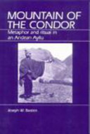 Mountain of the condor : metaphor and ritual in an Andean ayllu