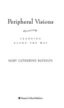 Peripheral visions : learning along the way